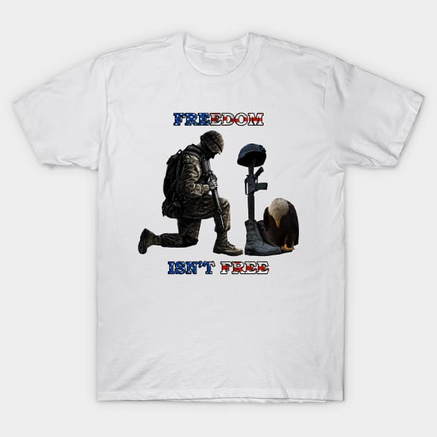 Freedom Isn't Free T-Shirt by Politics and Puppies